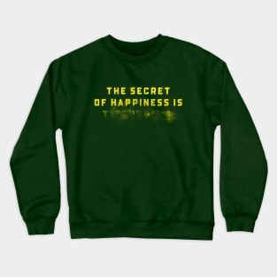 The Secret of Happiness (Y) Crewneck Sweatshirt